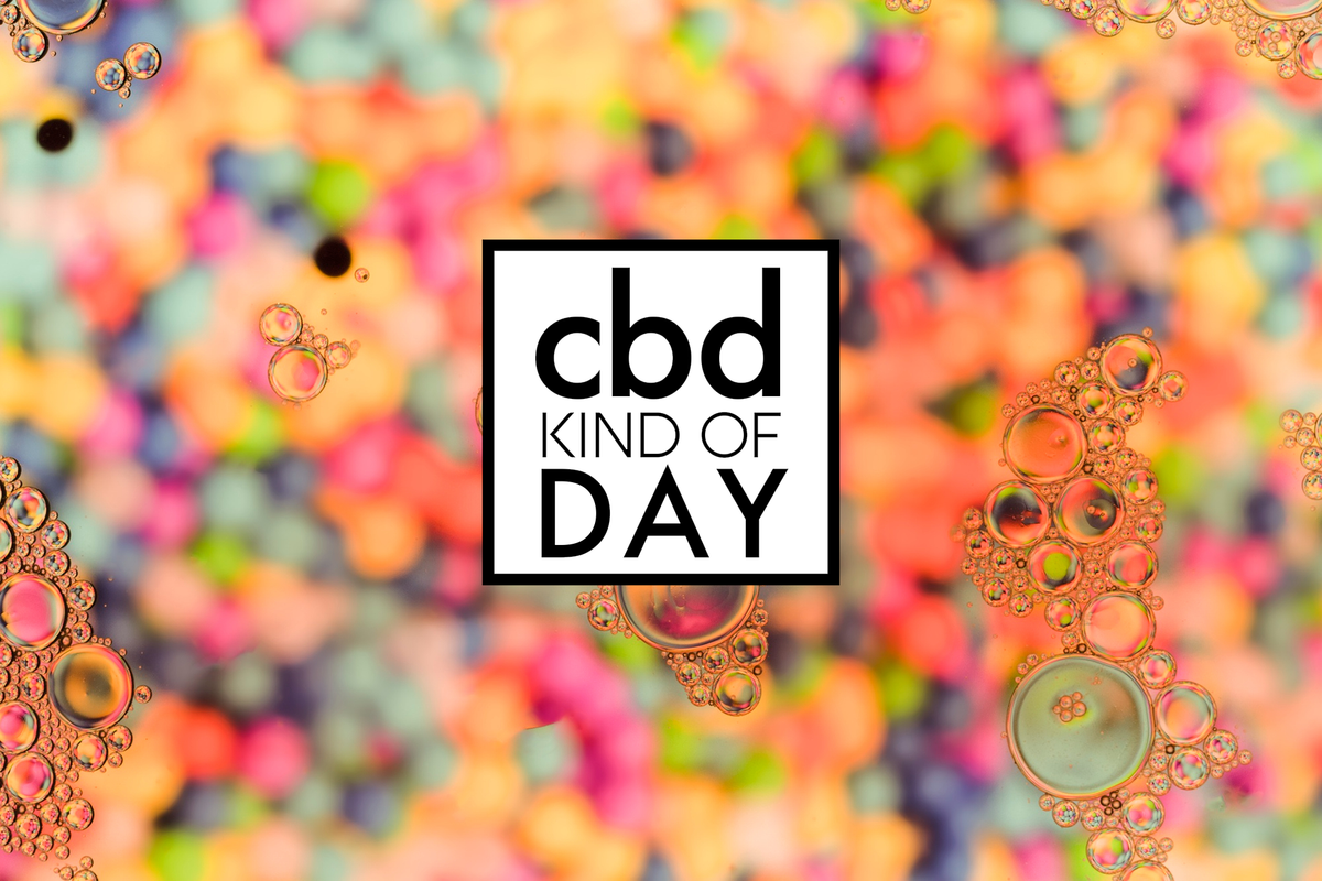 CBD Kind of Day